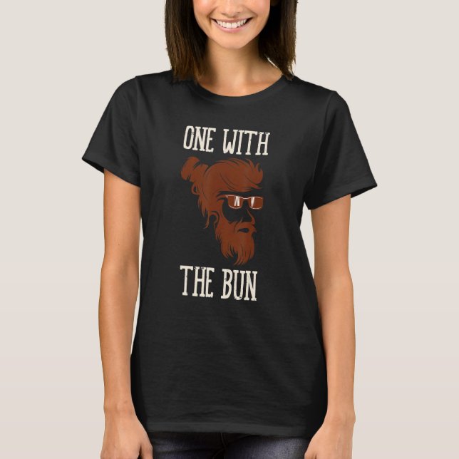 Camiseta I Am One With The Bun Knot Hairstyle Man Bun (Frente)
