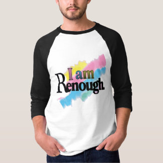 Camiseta I Am Renough
