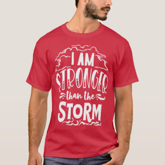 Camiseta I am Stronger than the Storm God Motivation Faith
