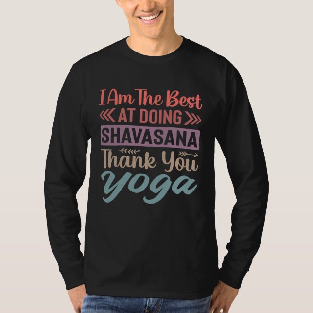 Camiseta I Am The Best At Doing Shavasana Thank You Yoga    (Frente)