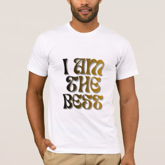Camiseta I am the best-stylish motivational T-shirt