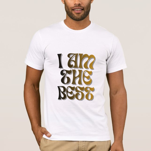 Camiseta I am the best-stylish motivational T-shirt (Frente)