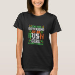 Camiseta I Am The Boyfriend Of An Irish Girl Nothing Scares<br><div class="desc">I Am The Boyfriend Of An Irish Girl Nothing Scares Me</div>