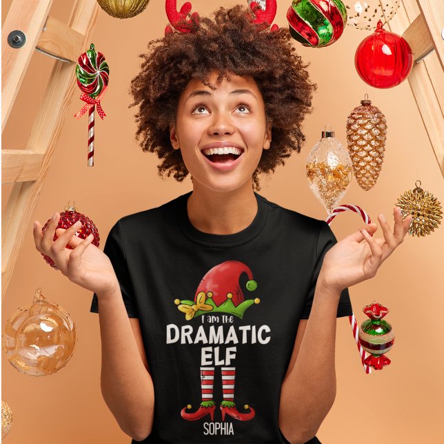 Camiseta I am The Dramatic Elf Funny Christmas Family (Criador carregado)