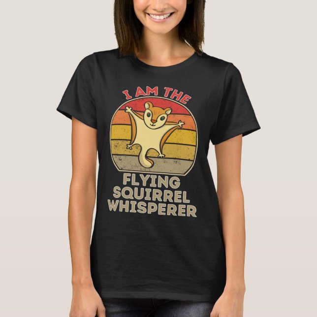 Camiseta I Am The Flying Squirrel Whisperer (Frente)