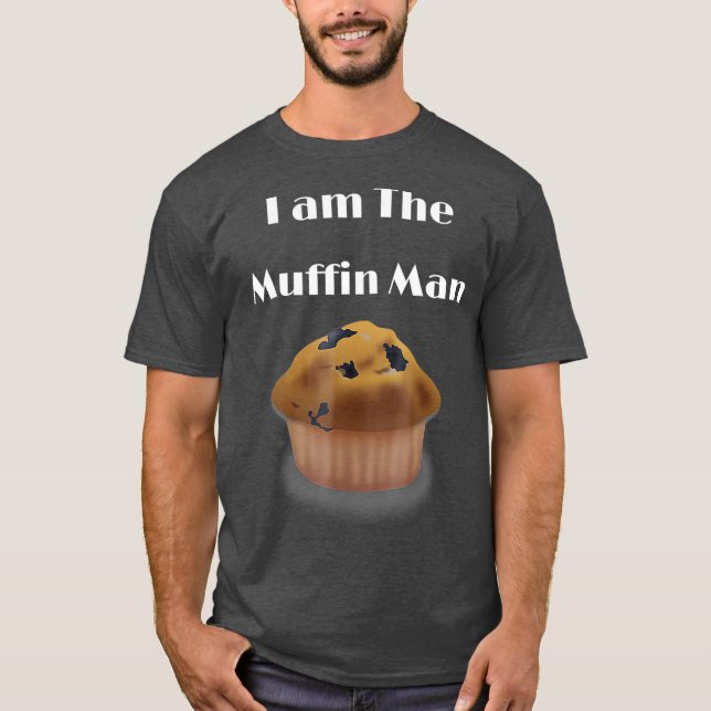 Camiseta I am The Muffin Man funny graphic (Frente)