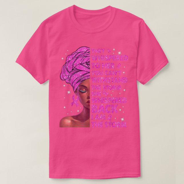 Camiseta I Am The Storm Black Woman Afro Breast Cancer Awar (Frente do Design)