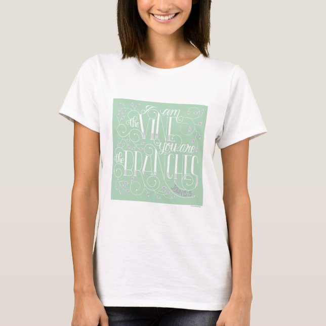 Camiseta I Am the Vine. You Are the Branches. (Frente)