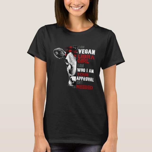 Camiseta I Am Vegan Libra GIrl Cow  Womens Girls Veganism (Frente)
