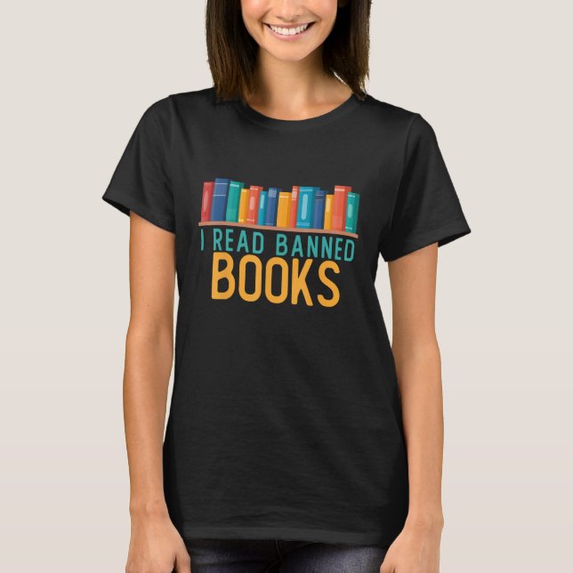 Camiseta I Am With the Banned Books   I Read Banned Books (Frente)