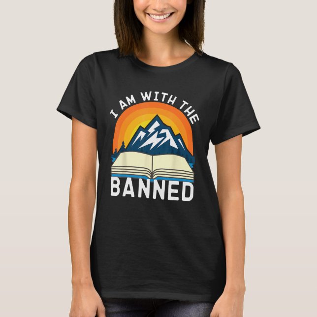 Camiseta I Am With the Banned Books Shirts Funny I Read Ban (Frente)