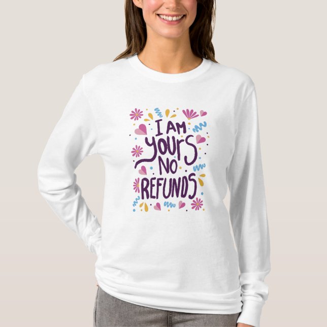 Camiseta I am Yours No Refunds (Frente)