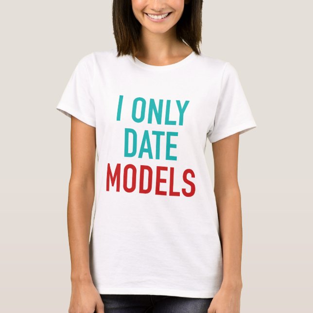 Camiseta I Apenas Modelos de Data (Frente)