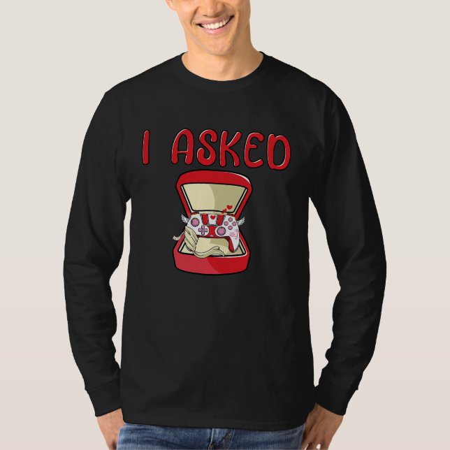 Camiseta I Asked Gamer Wedding Bachelor Party Valentines Da (Frente)