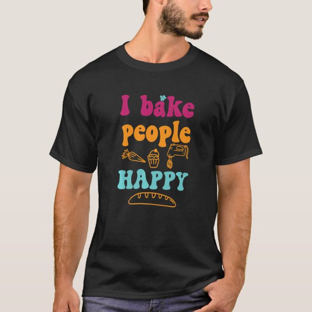 Camiseta I Assar Pessoas Happy Cake Baking Confectioner Pas (Frente)