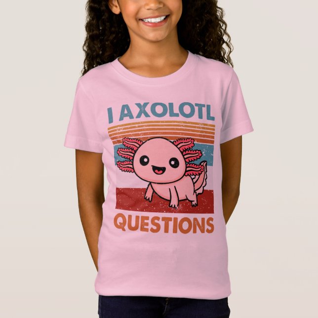 Camiseta I Axolotl Perguntas, Axolotl Lover Gift (Frente)