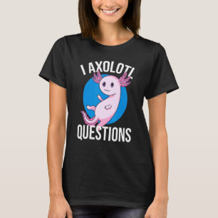 Camiseta I Axolotl Perguntas "Cute Axolotl Kids 1"