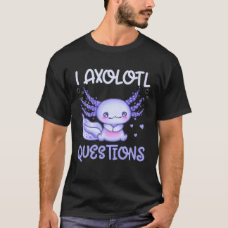 Camiseta I Axolotl Perguntas "Cute Axolotl Plush Axolotl Ki