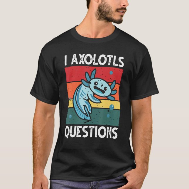 Camiseta I Axolotl Perguntas educacionais Instrutor Pré-esc (Frente)