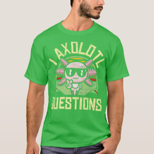 Camiseta I Axolotl Perguntas Retro Vintage Incomodado Axolo