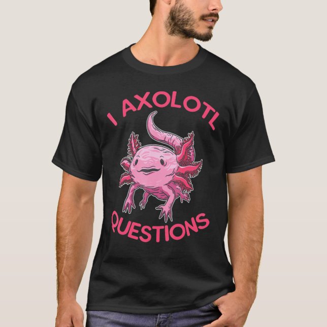 Camiseta I Axolotl Perguntas Salamander Kids Costume (Frente)