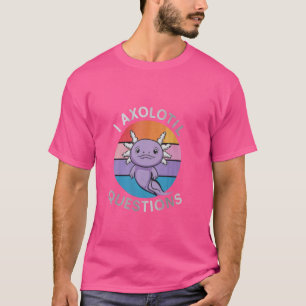 Camiseta I Axolotl questiona Camiseta-T axolotl