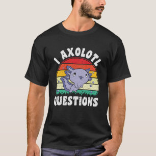 Camiseta I Axolotl questiona crianças Meninas Meninas Cute