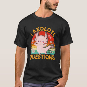 Camiseta I Axolotl questiona garotas bonitas Axolotl Menina