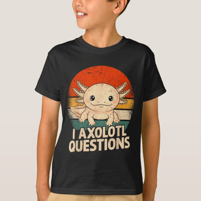 Camiseta I Axolotl Questions Shirt Adults Youth Kids Retro  (Frente)