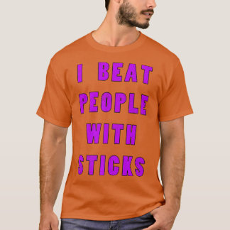 Camiseta I Beat People With Sticks Sport Sciences Athlete S