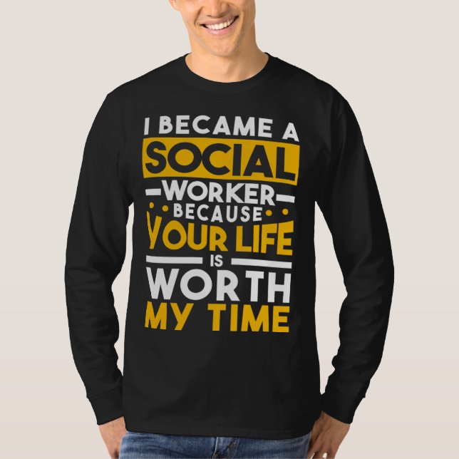 Camiseta I Became A Social Worker  Case Manager LSW MCW LCS (Frente)
