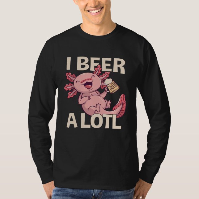 Camiseta I Beer a lotl   Drinking Axolotl  1 (Frente)