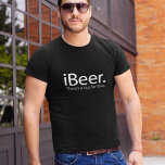 Camiseta I Beer Funny Bebendo<br><div class="desc">Inspirada pelo famoso comercial do iPhone. A camisa perfeita para bebedores de cerveja em todo lugar. Não há nenhum aplicativo que possa bater uma cerveja gelada!</div>