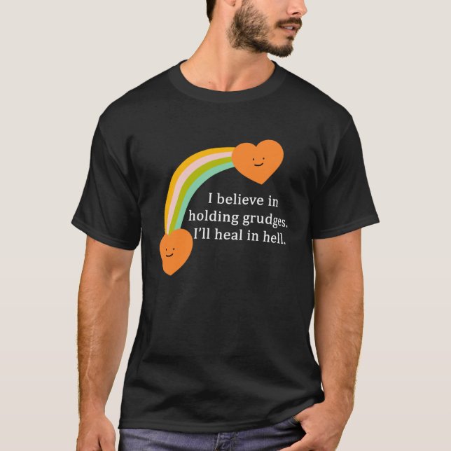 Camiseta I Believe In Holding Grudges Rainbow Heart (Frente)