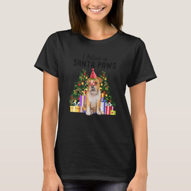 Camiseta I Believe In Santa Paws  Bulldog   Cute Xmas Bulld (Frente)