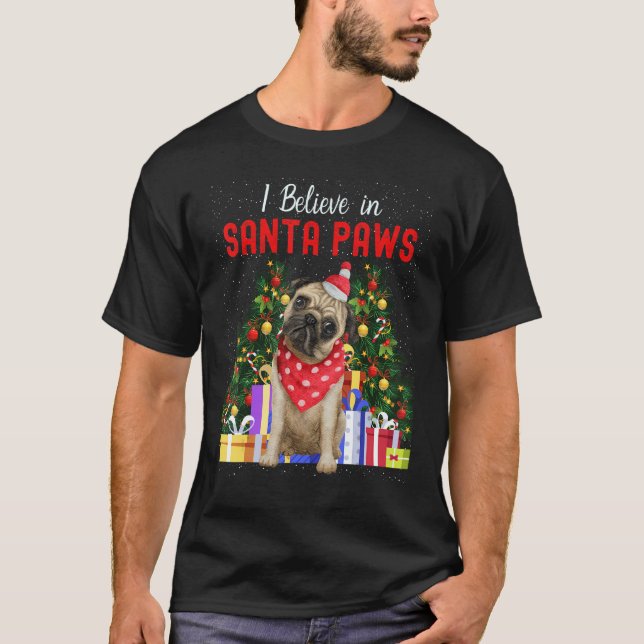 Camiseta I Believe In Santa Paws   Pug     Cute Christmas P (Frente)