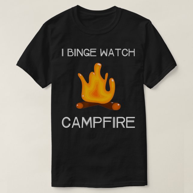 Camiseta I Binge Watch Campfire  (Frente do Design)
