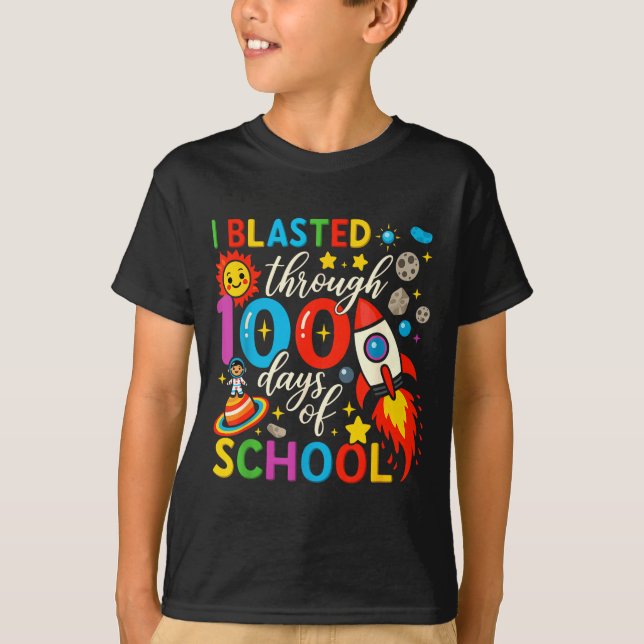 Camiseta I Blasted Through 100 Days Of School Celebration  (Frente)