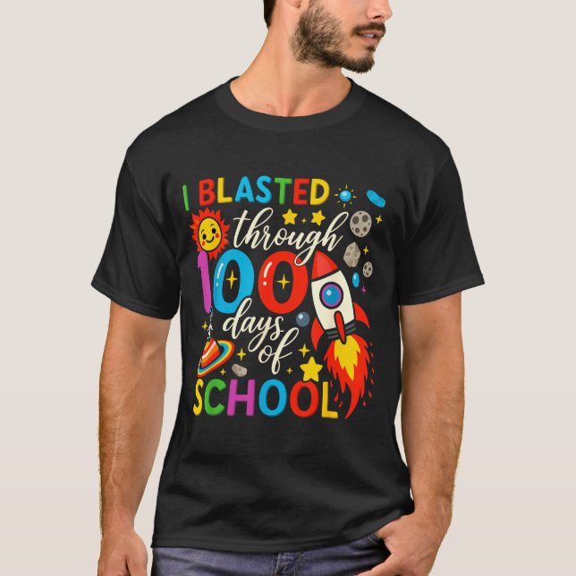 Camiseta I Blasted Through 100 Days Of School Celebration  (Frente)