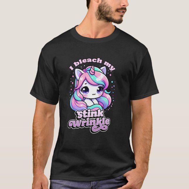 Camiseta I BLEACH MY STINK WRINKLE Cute Unicorn Y2K Unhinge (Frente)