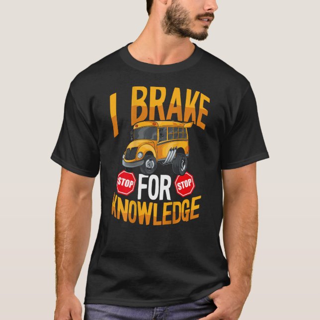 Camiseta I Brake For Knowledge Backprint Bus Driver (Frente)