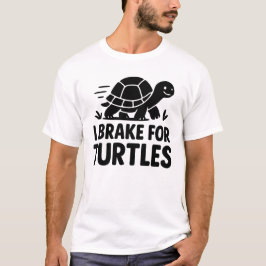 Camiseta I Brake For Turtles Funny Turtle Lover Design