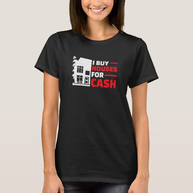 Camiseta I Buy Houses   Real Estate Flipping Humor House Fl (Frente)
