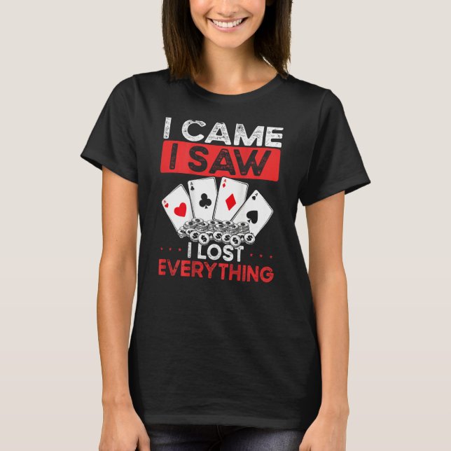Camiseta I Came I Saw I Lost Everything Backprint Casino (Frente)