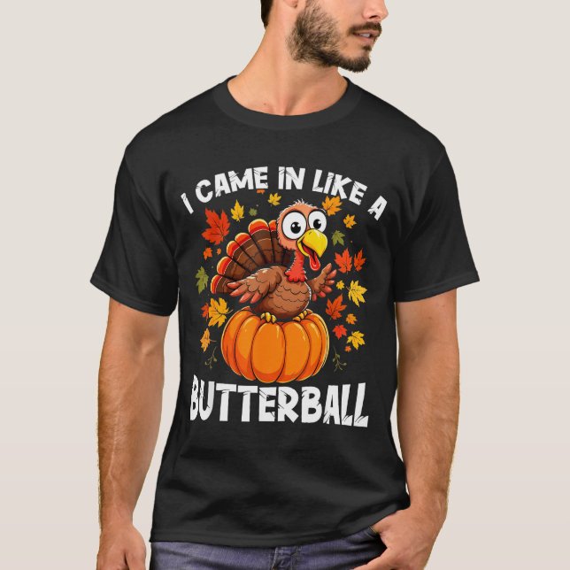 Camiseta I Came In Like A Butterball Funny Harvest Day Men  (Frente)