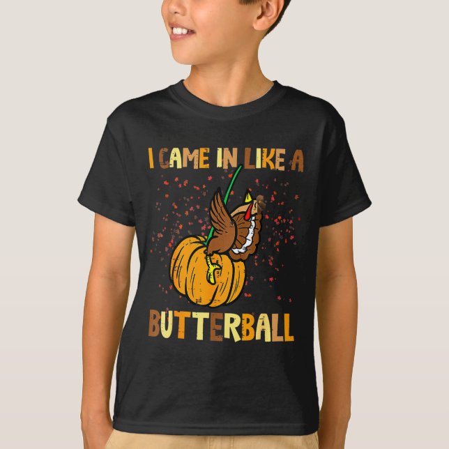 Camiseta I Came In Like A Butterball Thanksgiving Turkey Wo (Frente)
