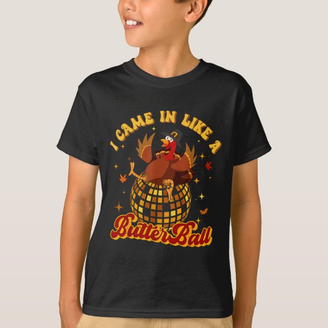 Camiseta I Came In Like A Butterball Turkey Thanksgiving Di (Frente)