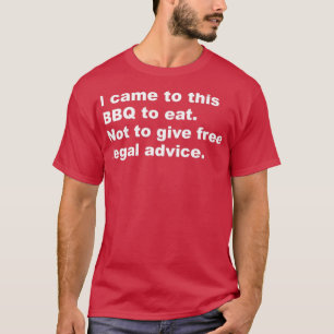 Camiseta I came to this BBQ to eat