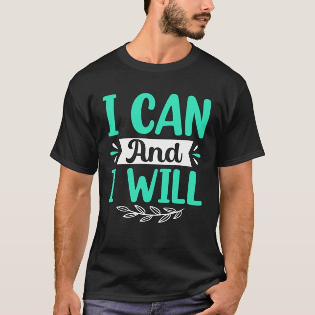 Camiseta I Can And I Will (Frente)