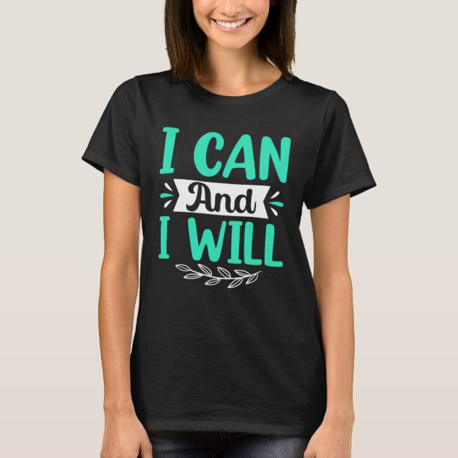 Camiseta I Can And I Will (Frente)